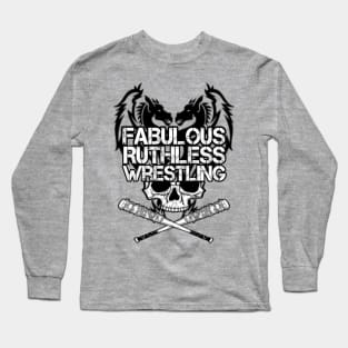 Fabulous Ruthless Wrestling Long Sleeve T-Shirt